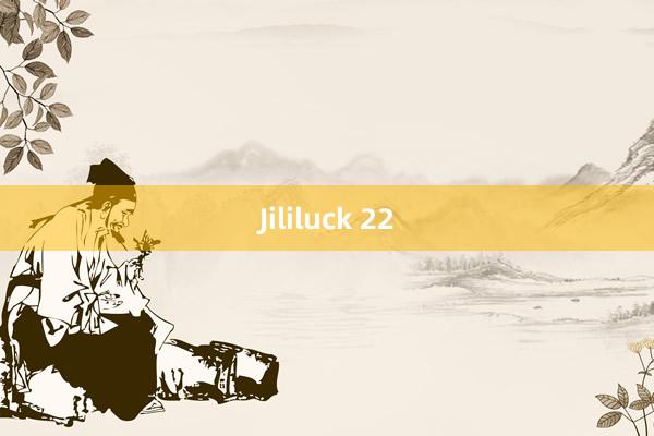 Jililuck 22