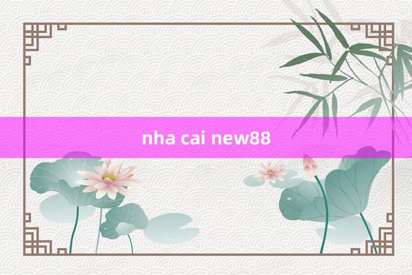 nha cai new88