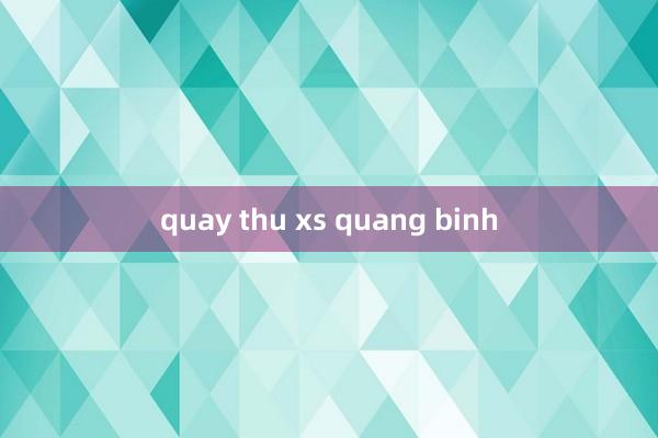 quay thu xs quang binh