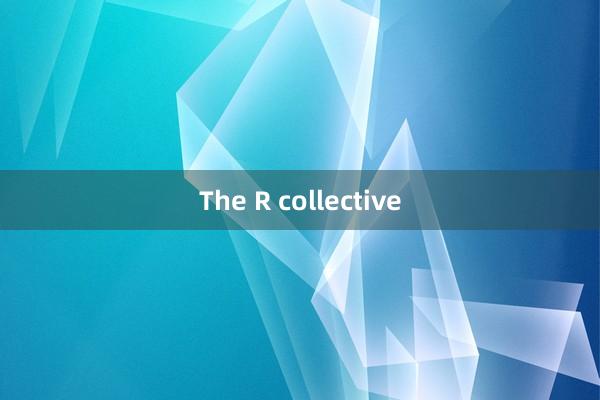 The R collective