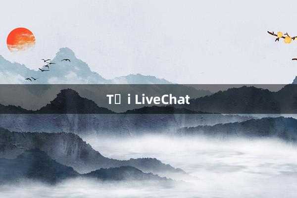 Tải LiveChat