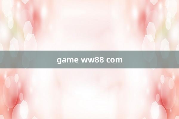 game ww88 com