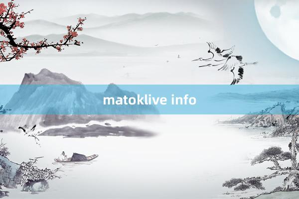 matoklive info