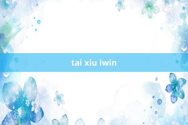 tai xiu iwin